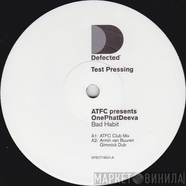 ATFC, OnePhatDeeva - Bad Habit