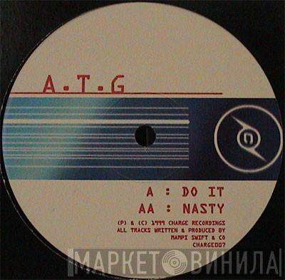 ATG - Do It / Nasty