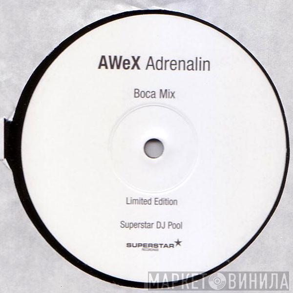 AWeX - Adrenalin (Boca Remix)