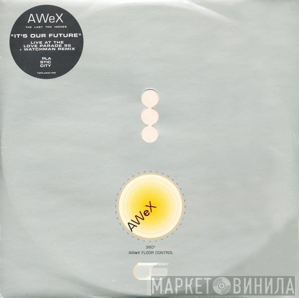  AWeX  - It's Our Future (Re-Remixes)