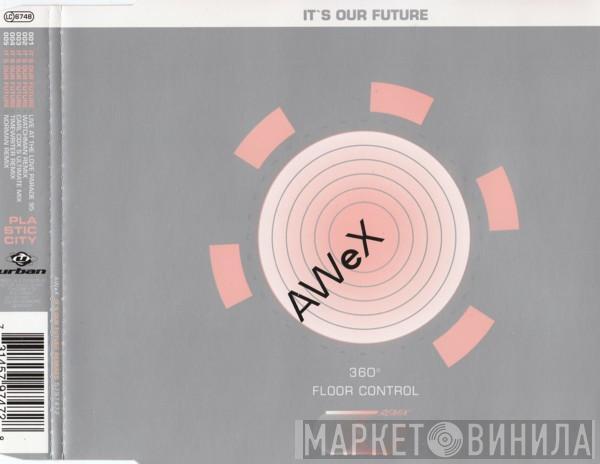  AWeX  - It's Our Future (Remixes)