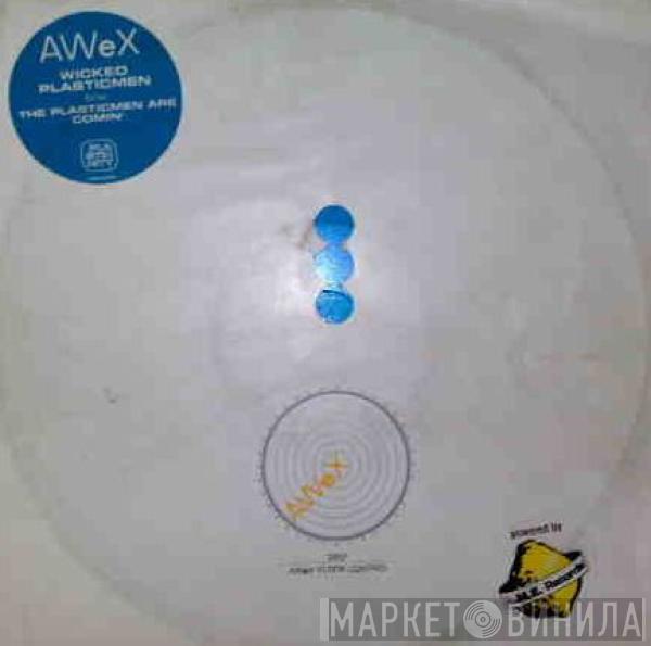 AWeX - Wicked Plasticmen