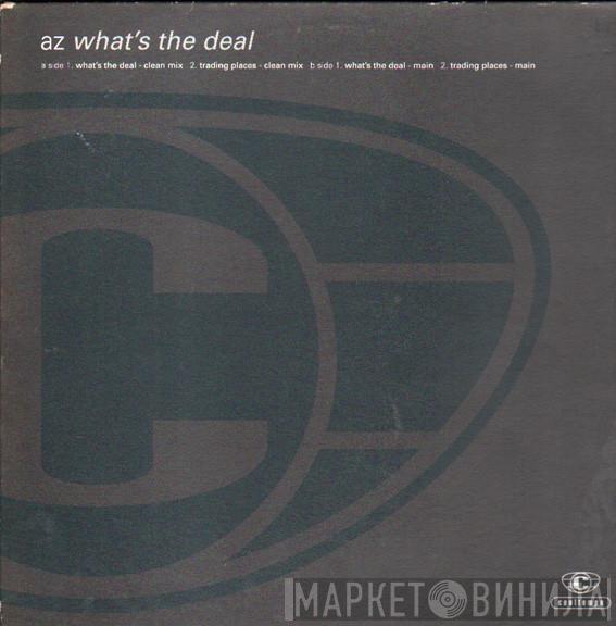  AZ  - What's The Deal