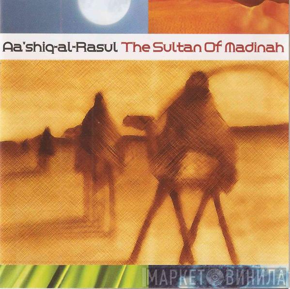 Aa'shiq al-Rasul - The Sultan Of Madinah