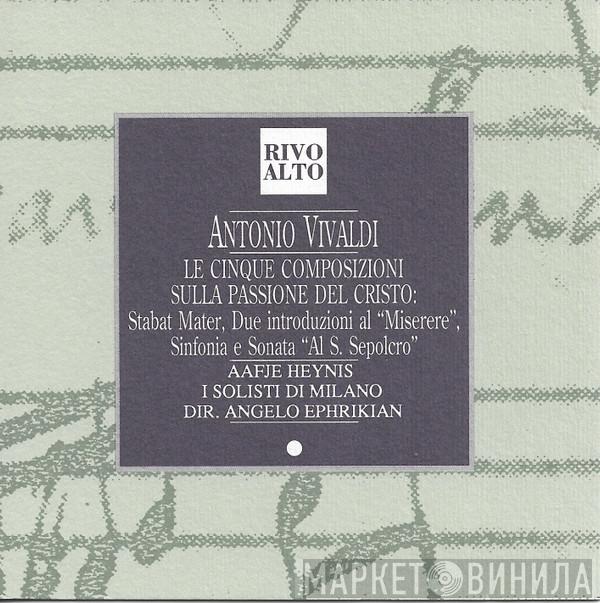 , Aafje Heynis , I Solisti Di Milano , Angelo Ephrikian  Mariella Sorelli  - Antonio Vivaldi: Le Cinque Composizioni sulla Passione di Cristo