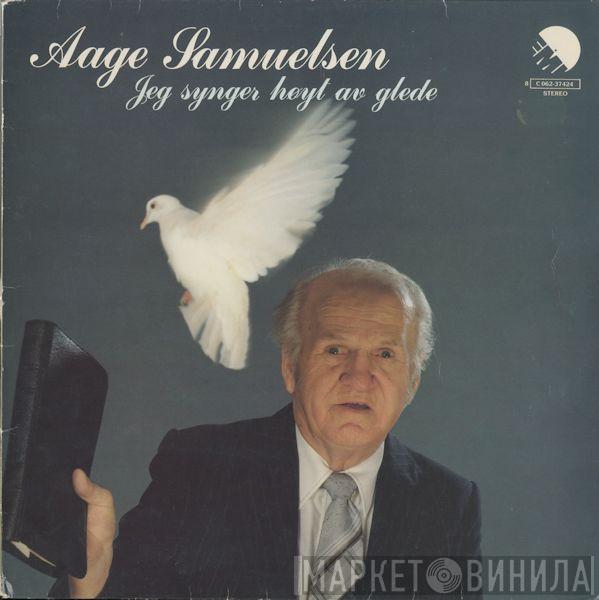  Aage Samuelsen  - Jeg Synger Høyt Av Glede