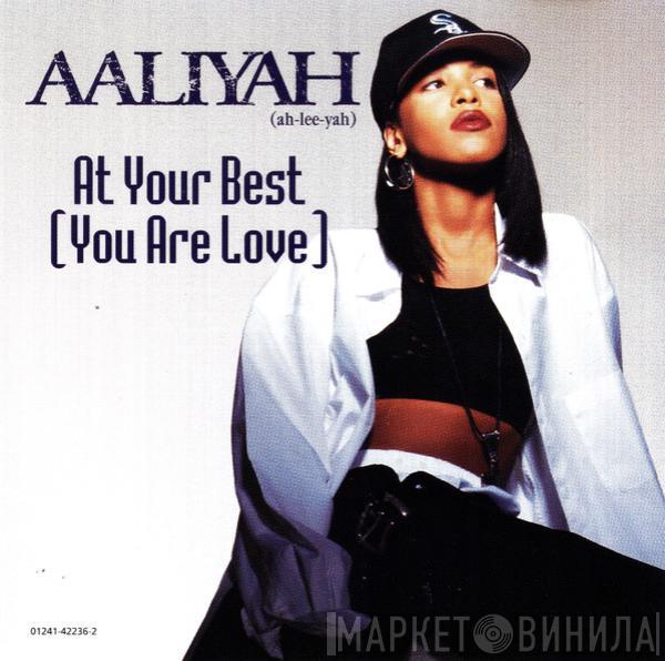 Aaliyah - At Your Best (You Are Love)