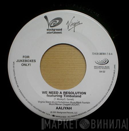  Aaliyah  - We Need A Resolution