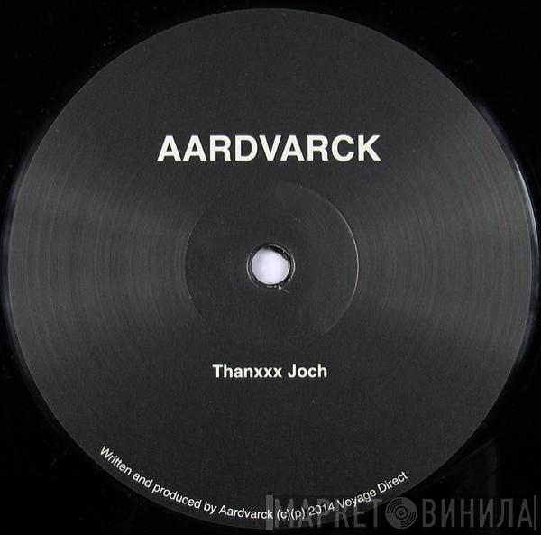 Aardvarck - Thanxxx Joch