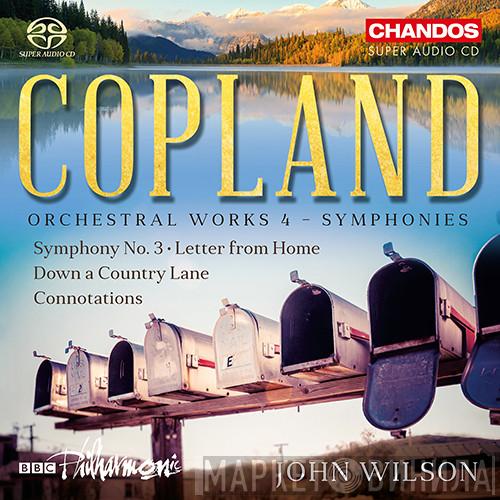 , Aaron Copland , BBC Philharmonic  John Wilson   - Orchestral Works 4 - Symphonies