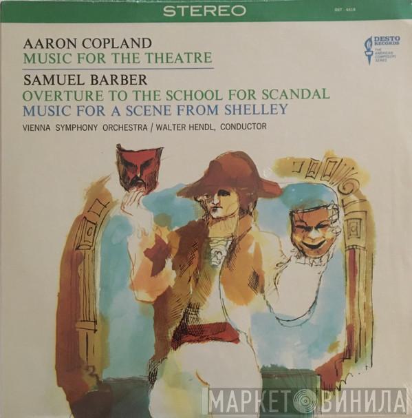 , Aaron Copland - Samuel Barber Conducts The Walter Hendl  Wiener Symphoniker  - Music For The Theatre, Overture To The School For Scandal, Music For A Scene From Shelley