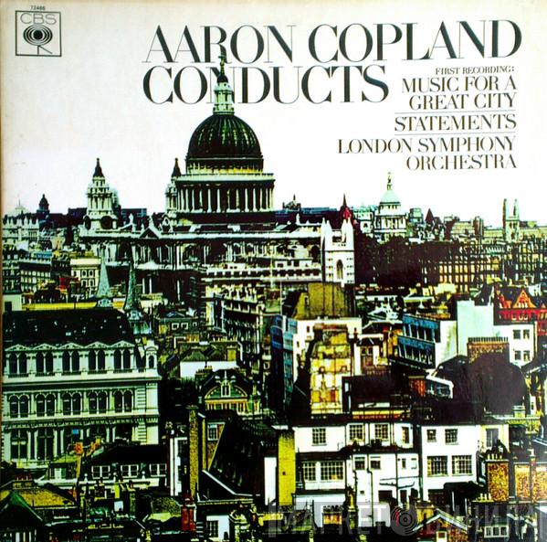 Aaron Copland, The London Symphony Orchestra - Copland Conducts Copland - Music For A Great City; Statements