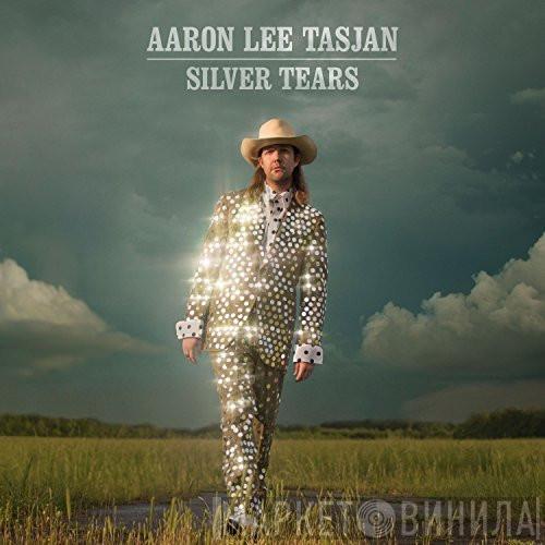 Aaron Lee Tasjan - Silver Tears