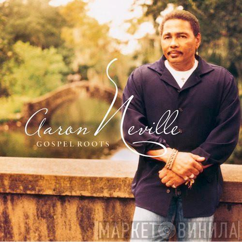 Aaron Neville - Gospel Roots