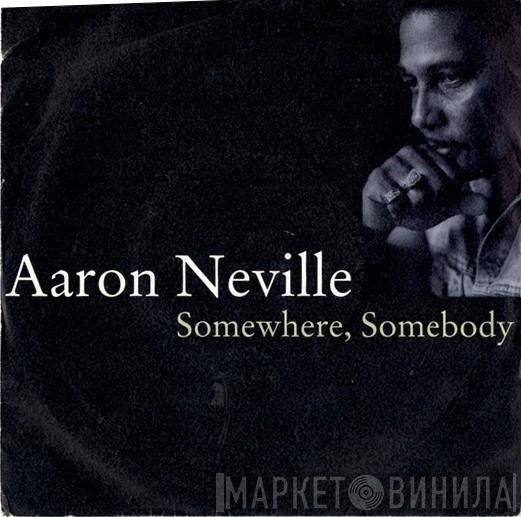 Aaron Neville - Somewhere, Somebody
