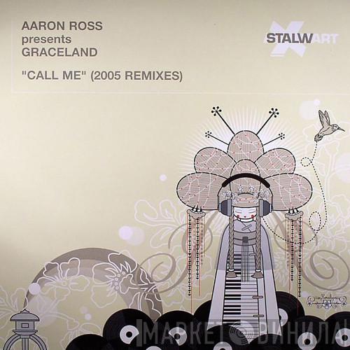 Aaron Ross, Graceland - Call Me (2005 Remixes)