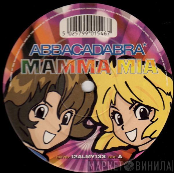  Abbacadabra  - Mamma Mia