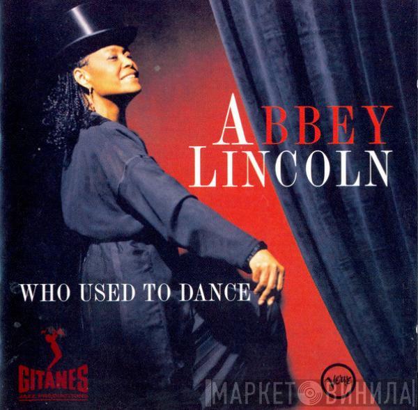  Abbey Lincoln  - Who Used To Dance