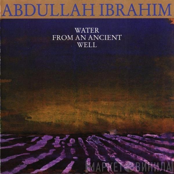 Abdullah Ibrahim - Water From An Ancient Well