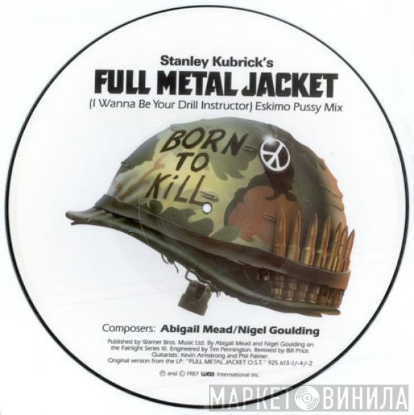 Abigail Mead, Nigel Goulding - Full Metal Jacket (I Wanna Be Your Drill Instructor)