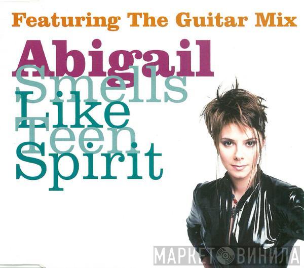 Abigail - Smells Like Teen Spirit (Featuring The Guitar Mix)