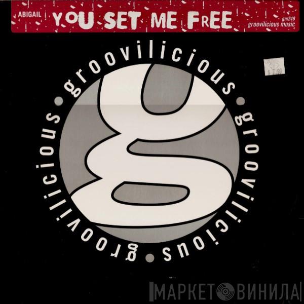  Abigail  - You Set Me Free