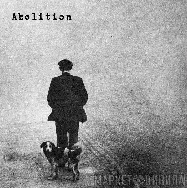 Abolition  - Abolition