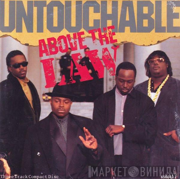  Above The Law  - Untouchable