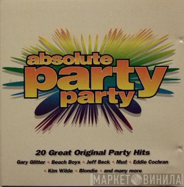 - Absolute Party Party