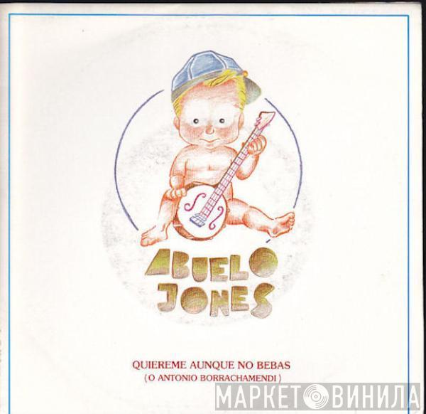 Abuelo Jones - Quiereme Aunque No Bebas