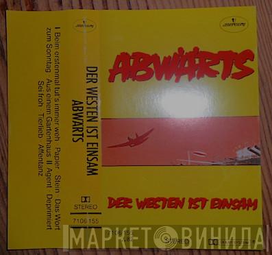  Abwärts  - Der Westen Ist Einsam