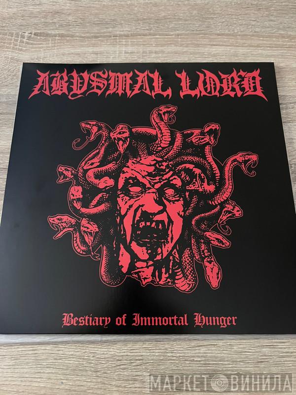 Abysmal Lord -  Bestiary Of Immortal Hunger