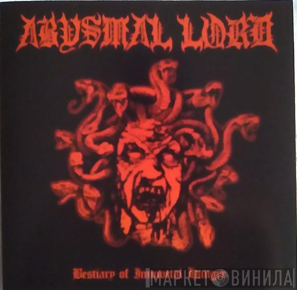 Abysmal Lord - Bestiary Of Immortal Hunger