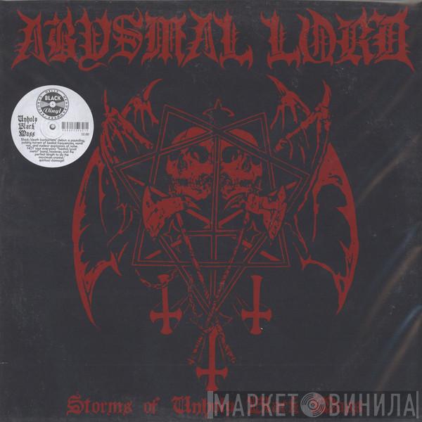  Abysmal Lord  - Storms Of Unholy Black Mass