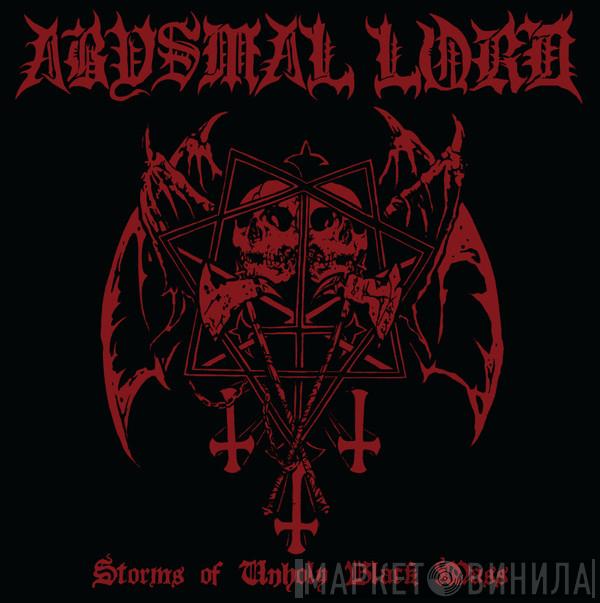  Abysmal Lord  - Storms Of Unholy Black Mass