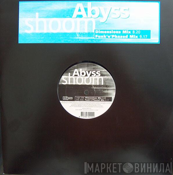  Abyss   - Shoom