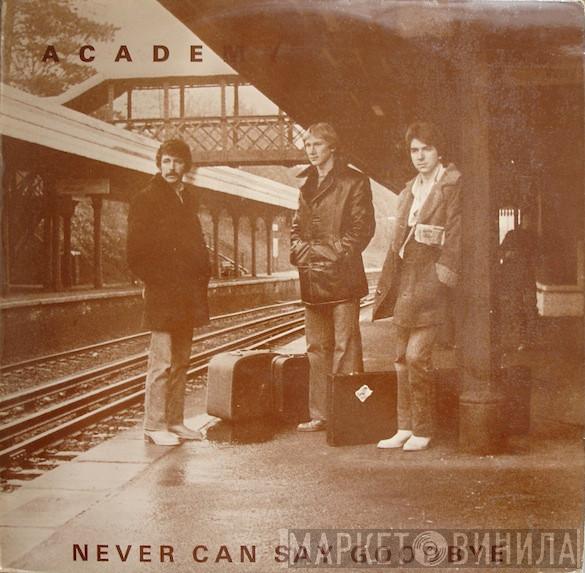 Academy  - Never Can Say Goodbye