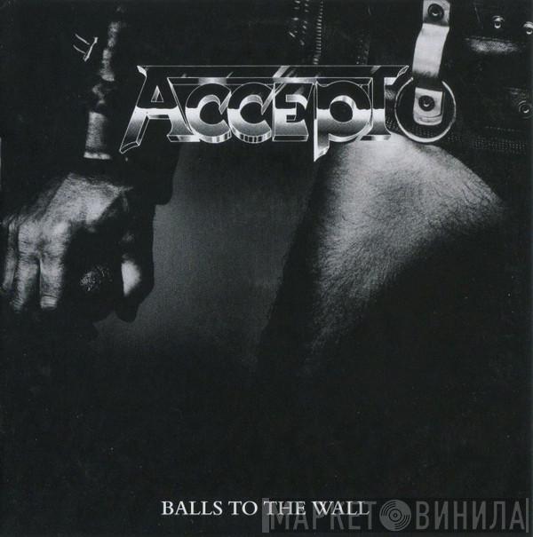 Accept - Balls To The Wall / Staying A Life