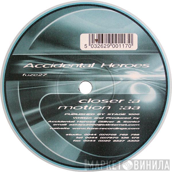 Accidental Heroes - Closer / Motion