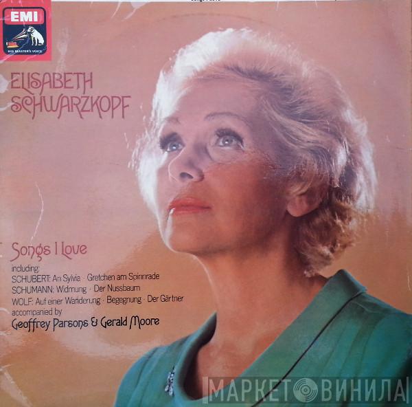 Accompanied By Elisabeth Schwarzkopf & Geoffrey Parsons  - Gerald Moore , Franz Schubert , Robert Schumann  Hugo Wolf  - Songs I Love