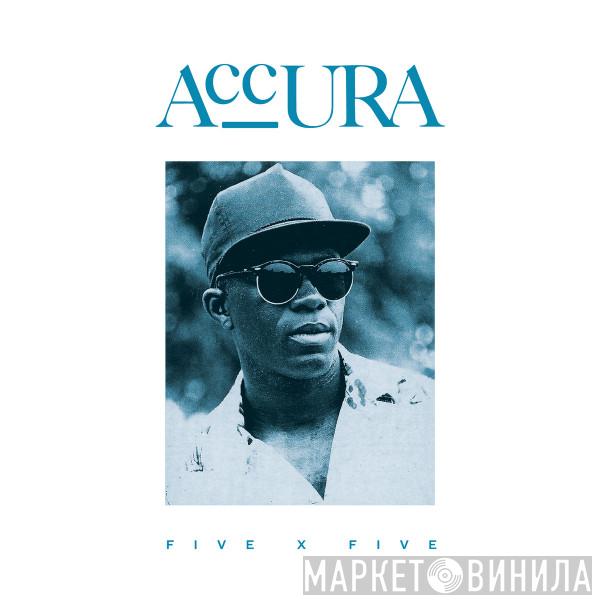 Accura - Five X Five
