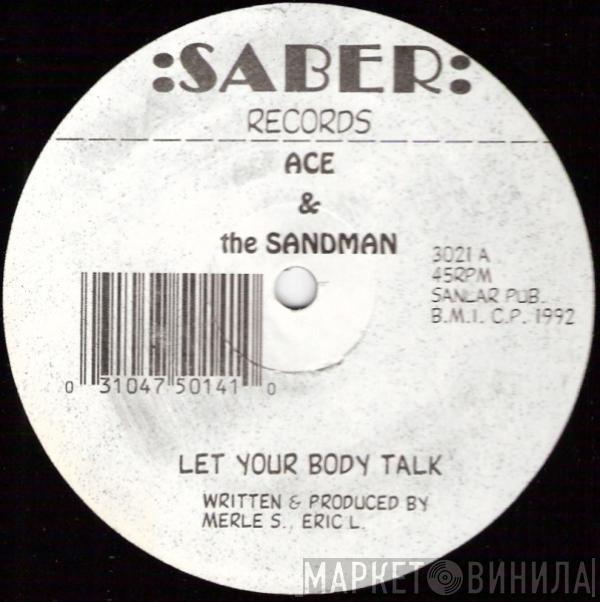 Ace & The Sandman - Let Your Body Talk