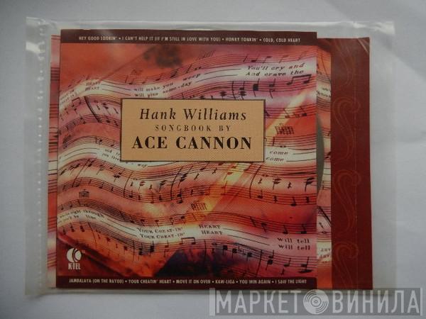 Ace Cannon - Hank Williams Songbook By Ace Cannon