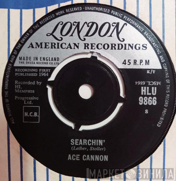 Ace Cannon - Searchin'/ Love Letters In The Sand