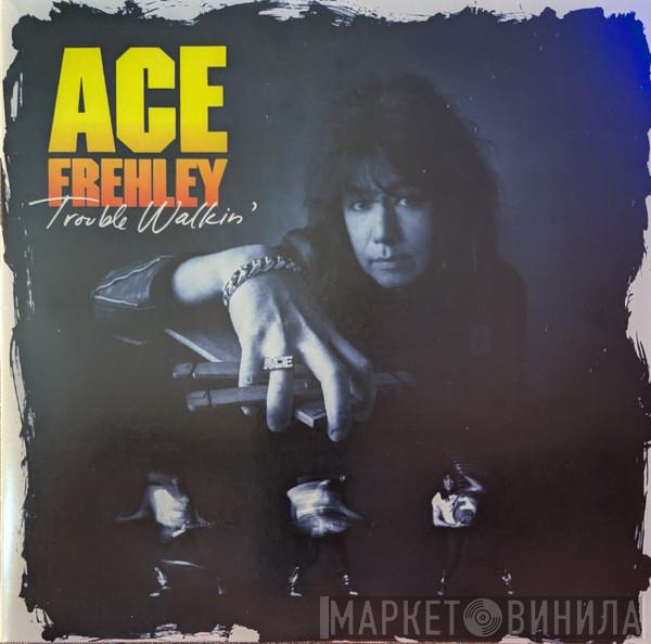 Ace Frehley - Trouble Walkin'