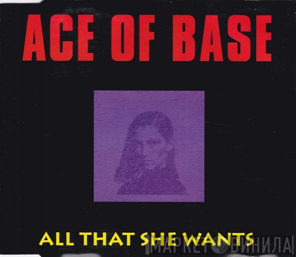  Ace Of Base  - All That She Wants