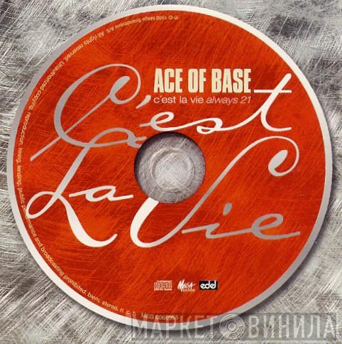  Ace Of Base  - C'est La Vie (Always 21)