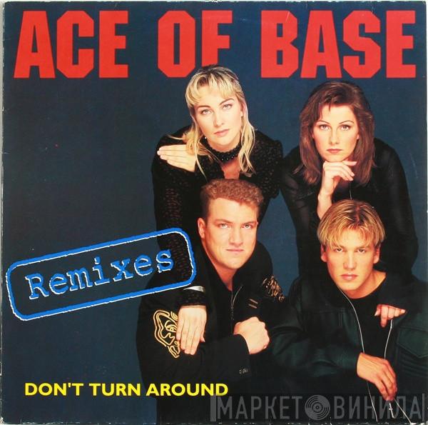  Ace Of Base  - Don't Turn Around (Remixes)