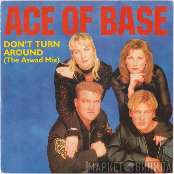 Ace Of Base - Don't Turn Around (The Aswad Mix)