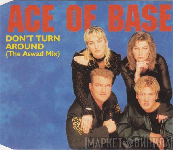  Ace Of Base  - Don't Turn Around  (The Aswad Mix)